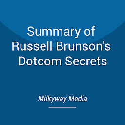 Icon image Summary of Russell Brunson's Dotcom Secrets