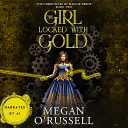 Image de l'icône The Girl Locked With Gold: A Contemporary YA Dystopian Fantasy Adventure