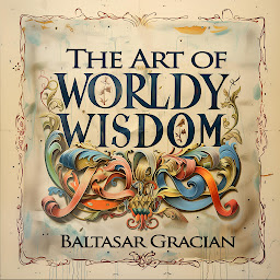 Icoonafbeelding voor The Art of Worldly Wisdom