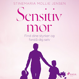 Obraz ikony: Sensitiv mor. Find dine styrker og forstå dig selv