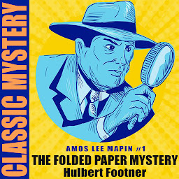 Icon image The Folded Paper Mystery: Amos Lee Mappin #1