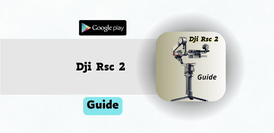 Dji Rsc 2 Guide