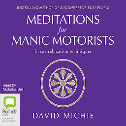 Icon image Meditations for Manic Motorists: In-car Relaxation Techniques