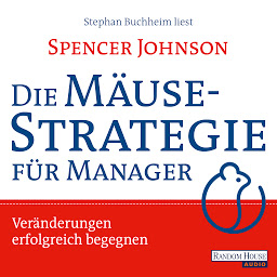 Image de l'icône Die Mäusestrategie für Manager: Veränderungen erfolgreich begegnen
