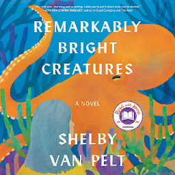 תמונת סמל Remarkably Bright Creatures: A Novel