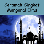 Cover Image of 下载 Ceramah Singkat Mengenai Ilmu  APK
