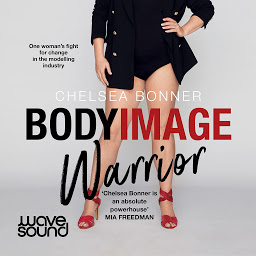 Icon image Body Image Warrior: One woman's fight for change in the modelling industry