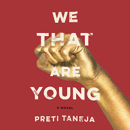 Icon image We That Are Young: A novel