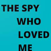 The Spy Who Loved Me free and full ebook