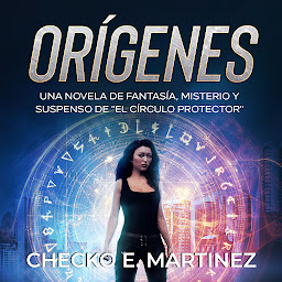 Icon image Orígenes: Una novela de fantasía, misterio sobrenatural y suspenso