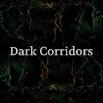 Dark Corridors