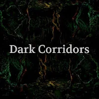 Dark Corridors