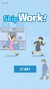 Skip work!　-escape game