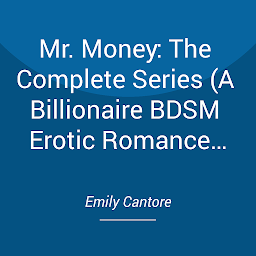 Icon image Mr. Money: The Complete Series (A Billionaire BDSM Erotic Romance Box Set)