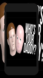 Who's Your Daddy Wallpapers