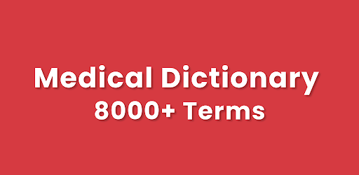 Medical Terms Dictionary