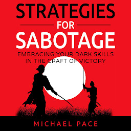 Imagen de icono Strategies For Sabotage: Embracing Your Dark Skills In The Craft Of Victory