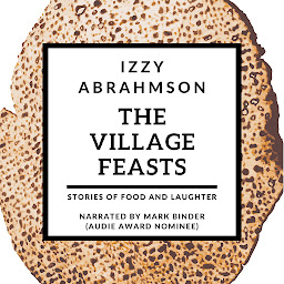 Icon image The Village Feasts: Stories of Food and Laughter