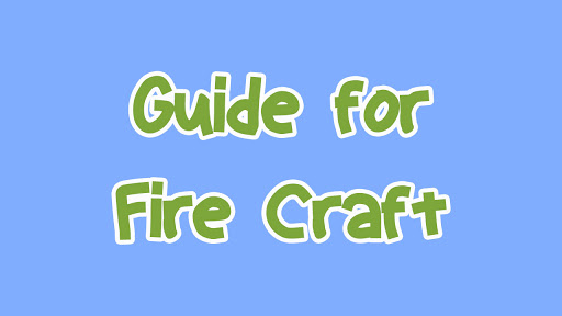 walkthrough for Fire Craft 3D Pixel World