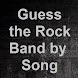 Guess the Rock Band by Song