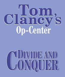 Icon image Tom Clancy's Op-Center #7: Divide and Conquer