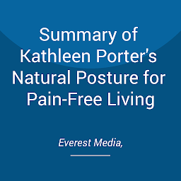 Icon image Summary of Kathleen Porter's Natural Posture for Pain-Free Living