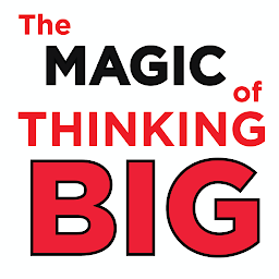 Icon image The Magic of Thinking Big