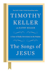 Symbolbild für The Songs of Jesus: A Year of Daily Devotions in the Psalms