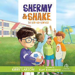 Icon image Shermy & Shake, the Not-So-New Kid