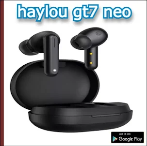 haylou gt7 neo Guide