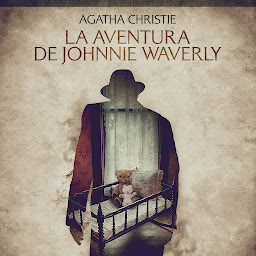 Icon image La aventura de Johnnie Waverly - Cuentos cortos de Agatha Christie