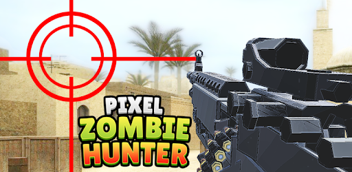 Pixel Zombie Hunter - Ứng dụng trên Google Play