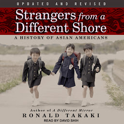 Icon image Strangers from a Different Shore: A History of Asian Americans