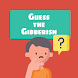Guess The Gibberish - Androidアプリ