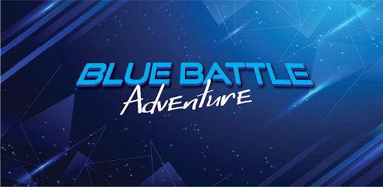 Blue Battle Adventure