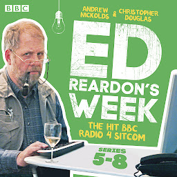 Icon image Ed Reardon's Week: Series 5-8: The hit BBC Radio 4 sitcom