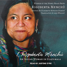Icon image I, Rigoberta Menchú: An Indian Woman in Guatemala