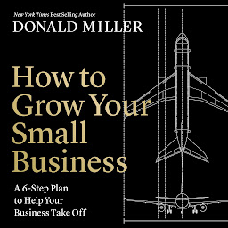 Image de l'icône How to Grow Your Small Business: A 6-Step Plan to Help Your Business Take Off
