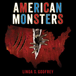 Icon image American Monsters: A History of Monster Lore, Legends, and Sightings in America