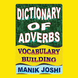 Icon image Dictionary of Adverbs: Vocabulary Building
