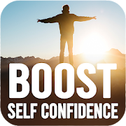 Boost Your Self Confidence In Life