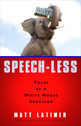 Icon image Speech-less: Tales of a White House Survivor