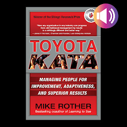 Icon image Toyota Kata: Managing People for Improvement, Adaptiveness and Superior Results