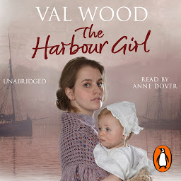 Icon image The Harbour Girl: a gripping historical romance saga from the Sunday Times bestselling author