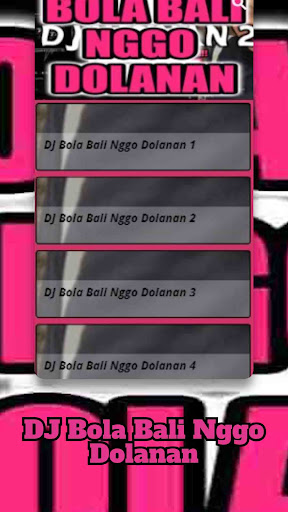 DJ Bola Bali Nggo Dolanan Screenshot 2 - AppWisp.com