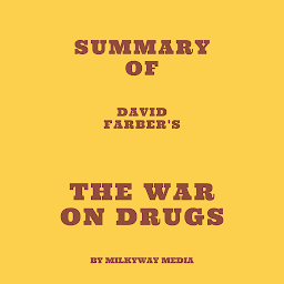 Icon image Summary of David Farber's The War on Drugs