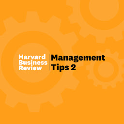 Icon image Management Tips 2: From Harvard Business Review