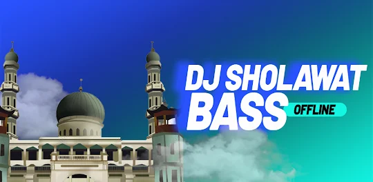 DJ Sholawat Bass Offline