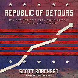 Republic of Detours: How the New Deal Paid Broke Writers to Rediscover America 아이콘 이미지