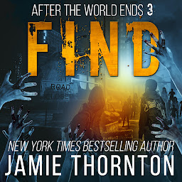 Icon image After The World Ends: Find (Book 3): A Zombies Are Human novel